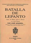 Colección de Documentos Inéditos Relativos a la Célebre Batalla de Lepanto Sacados del Archivo General de Simancas
