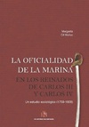 La Oficialidad de la Marina en los Reinados de Carlos III y Carlos IV. Un Estudio Sociológico (1759, 1808). 2 Tomos