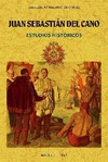 Juan Sebastián Del Cano. Estudios Históricos
