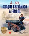Año 1800. Ataque Británico a Ferrol