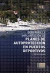 Guía para la implantación de Planes de Autoprotección en Puertos Deportivos