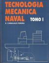 Tecnología mecánica naval. Tomo I