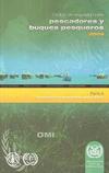 Código de seguridad para pescadores y buques pesqueros 2005. Parte A. Directrices prácticas de seguridad e higiene. IA749S