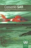 Convenio SAR. Convenio internacional sobre búsqueda y salvamento marítimos, 1979. Edición de 2006. IB955S